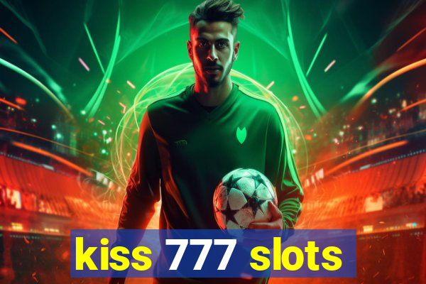 kiss 777 slots